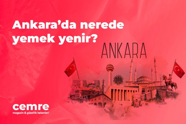 Ankara’da nerede yemek yenir?