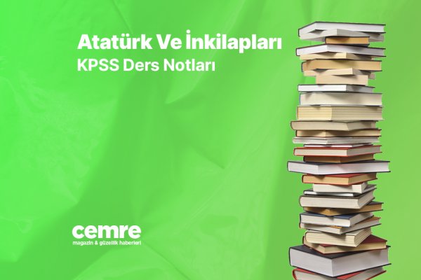 Atatürk ilke  ve inkılapları KPSS ders notları