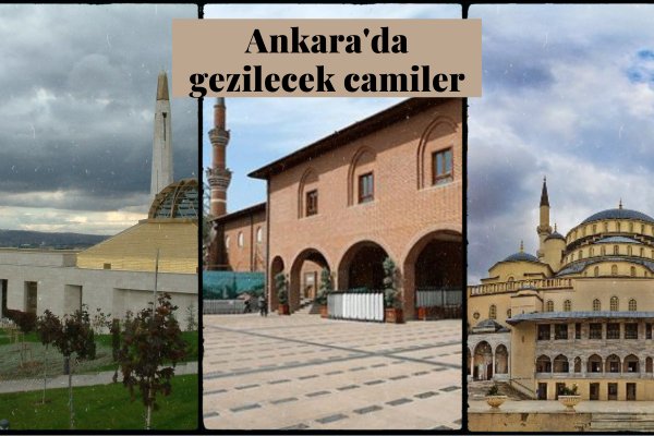 Ankara’da gezilecek camiler