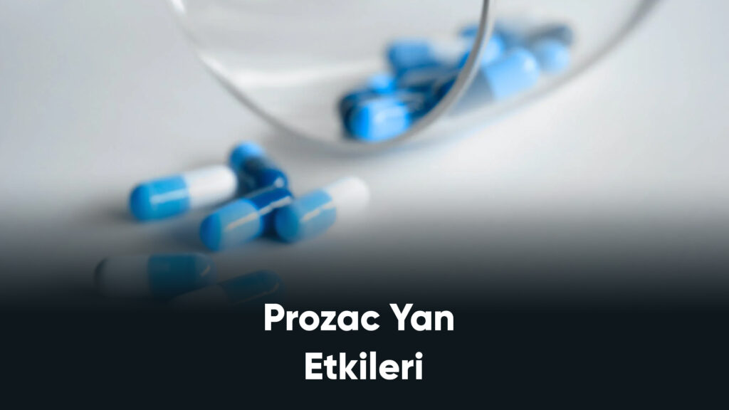 Prozac Yan Etkileri