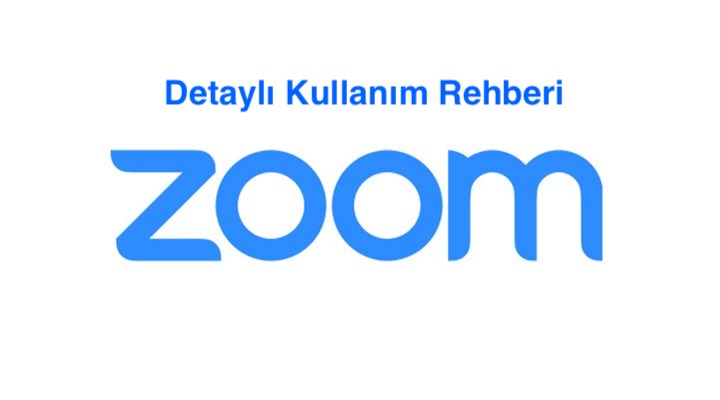 Zoom Nedir Nasıl Kullanılır | Detaylı Zoom Rehberi