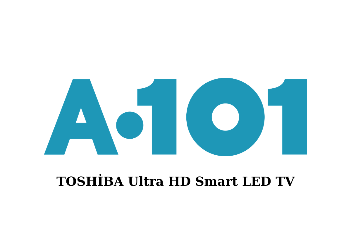 TOSHİBA Ultra HD Smart LED TV Nasıl? Alınır Mı? Ürün Özellikleri
