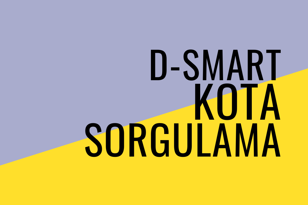 D-Smart Kota Sorgulama Nereden Yapılır?