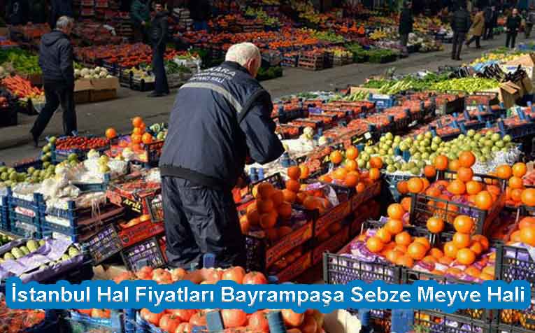 İstanbul Hal Fiyatları 2022 Bayrampaşa Sebze Meyve Hali