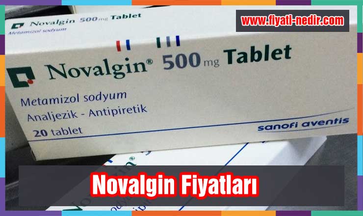 Novalgin Fiyatları 2022, Novalgin 500 mg Fiyatı