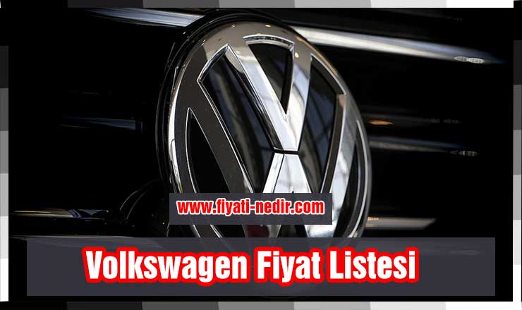 Volkswagen Fiyat Listesi 2022