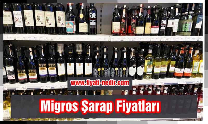 Migros Şarap Fiyatları 2022