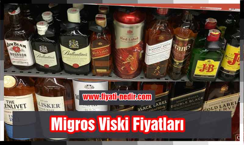 Migros Viski Fiyatları 2022
