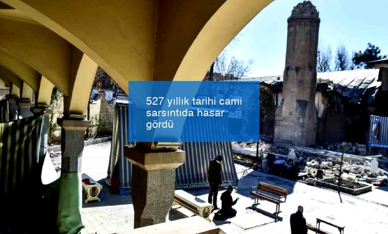 527 yıllık tarihi cami sarsıntıda hasar gördü