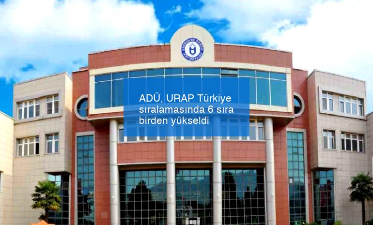 ADÜ, URAP Türkiye sıralamasında 6 sıra birden yükseldi