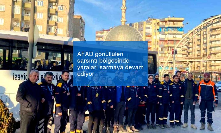 AFAD gönüllüleri sarsıntı bölgesinde yaraları sarmaya devam ediyor