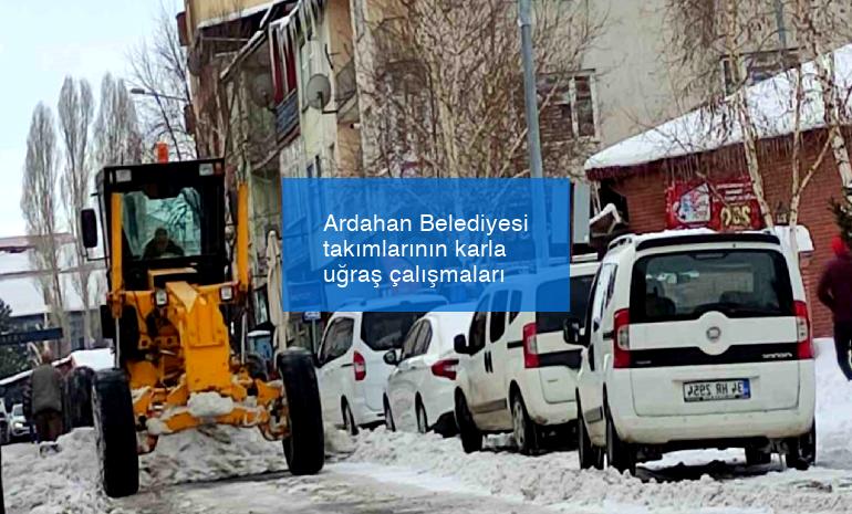 Ardahan Belediyesi takımlarının karla uğraş çalışmaları