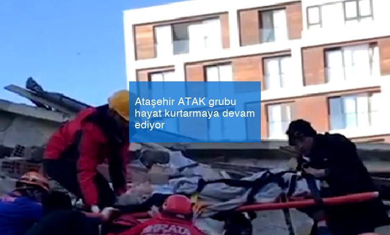 Ataşehir ATAK grubu hayat kurtarmaya devam ediyor