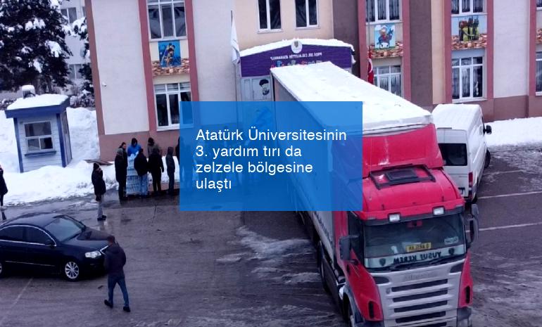 Atatürk Üniversitesinin 3. yardım tırı da zelzele bölgesine ulaştı