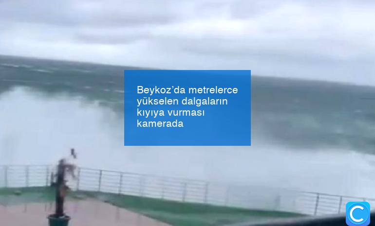 Beykoz’da metrelerce yükselen dalgaların kıyıya vurması kamerada