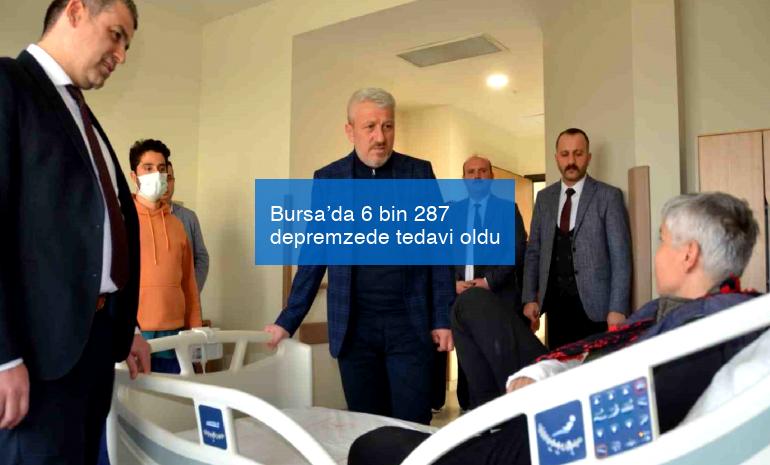 Bursa’da 6 bin 287 depremzede tedavi oldu