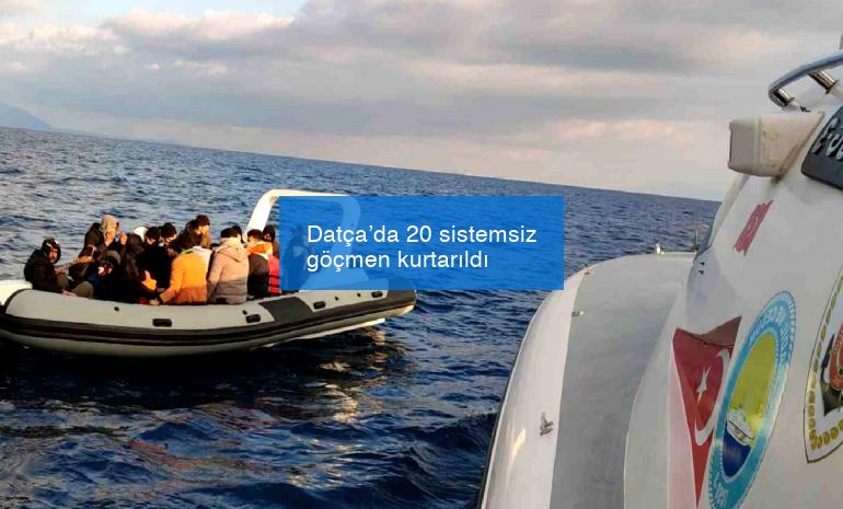 Datça’da 20 sistemsiz göçmen kurtarıldı