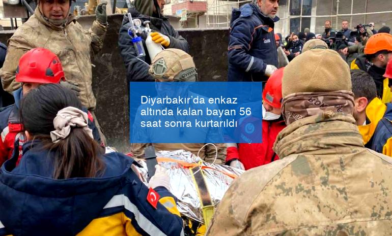 Diyarbakır’da enkaz altında kalan bayan 56 saat sonra kurtarıldı
