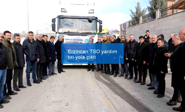 Erzincan TSO yardım tırı yola çıktı