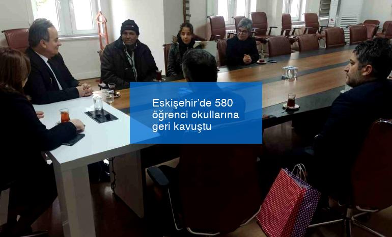 Eskişehir’de 580 öğrenci okullarına geri kavuştu