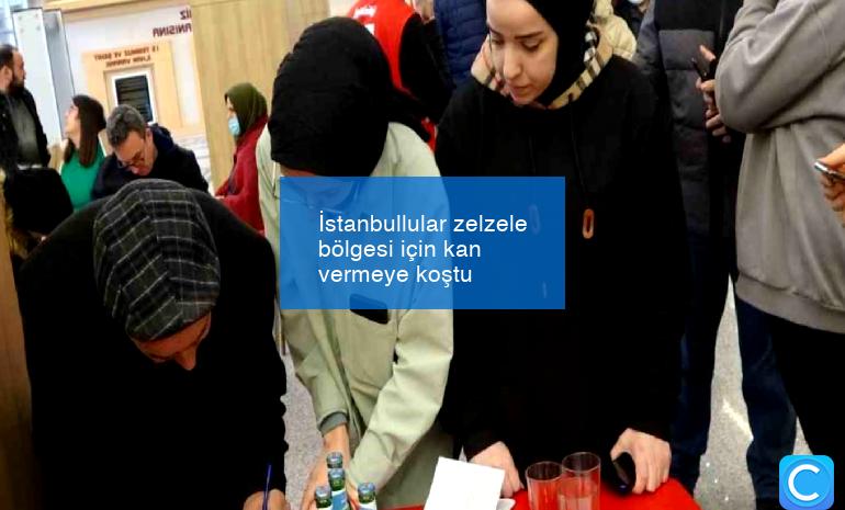 İstanbullular zelzele bölgesi için kan vermeye koştu