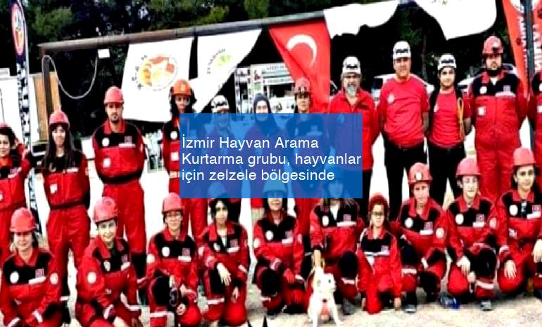 İzmir Hayvan Arama Kurtarma grubu, hayvanlar için zelzele bölgesinde
