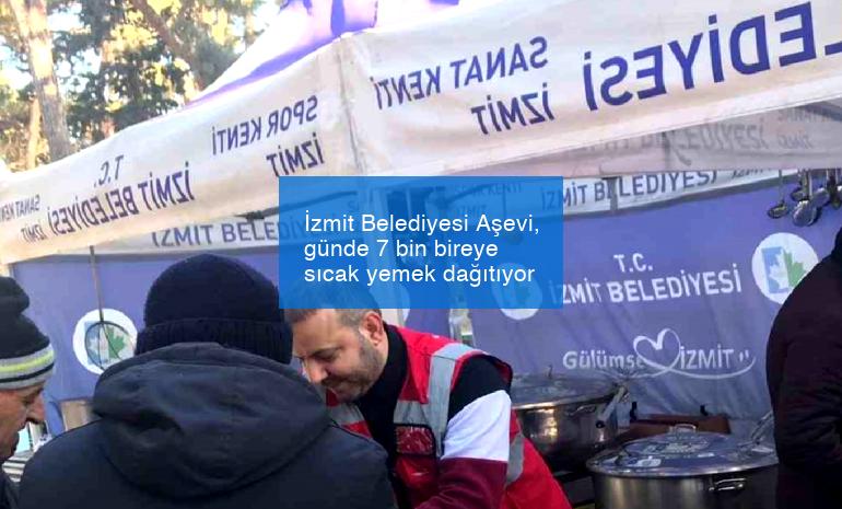 İzmit Belediyesi Aşevi, günde 7 bin bireye sıcak yemek dağıtıyor