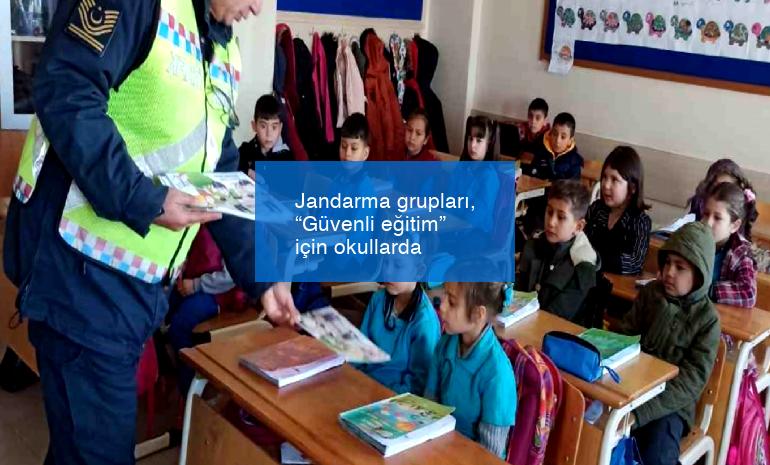 Jandarma grupları, “Güvenli eğitim” için okullarda
