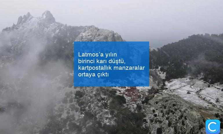 Latmos’a yılın birinci karı düştü, kartpostallık manzaralar ortaya çıktı