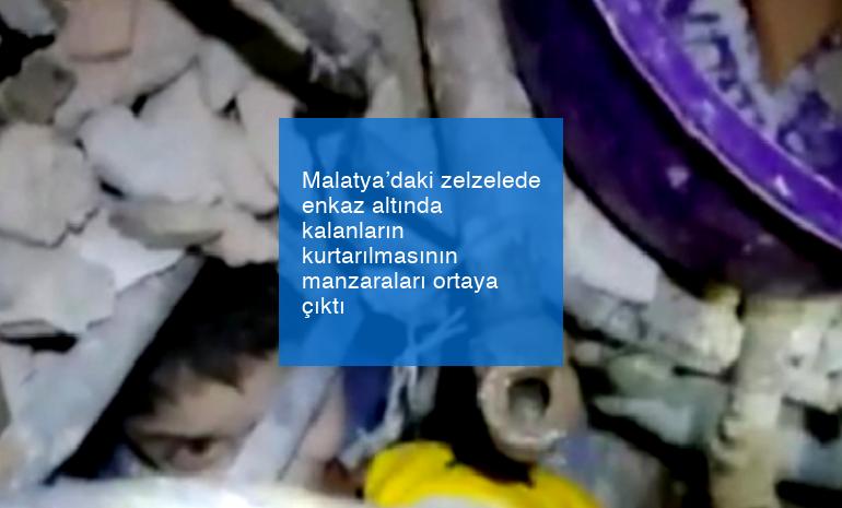 Malatya’daki zelzelede enkaz altında kalanların kurtarılmasının manzaraları ortaya çıktı