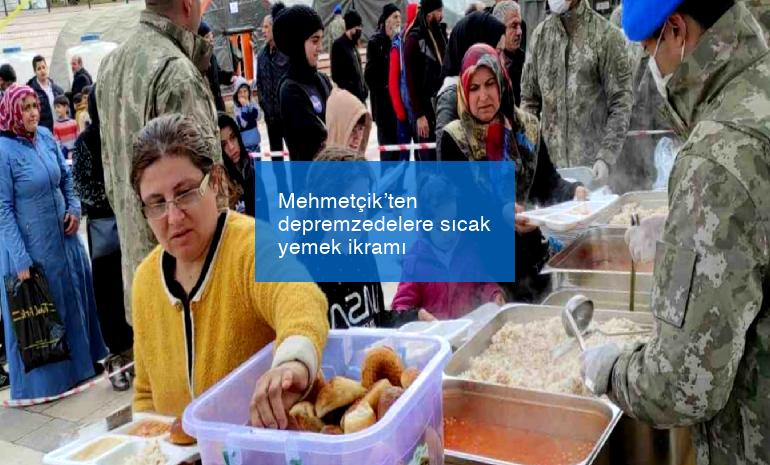 Mehmetçik’ten depremzedelere sıcak yemek ikramı