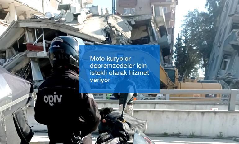 Moto kuryeler depremzedeler için istekli olarak hizmet veriyor
