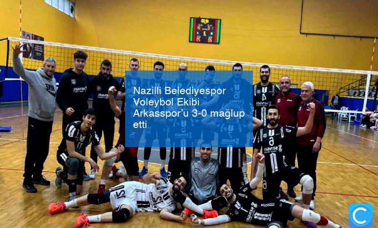 Nazilli Belediyespor Voleybol Ekibi Arkasspor’u 3-0 mağlup etti