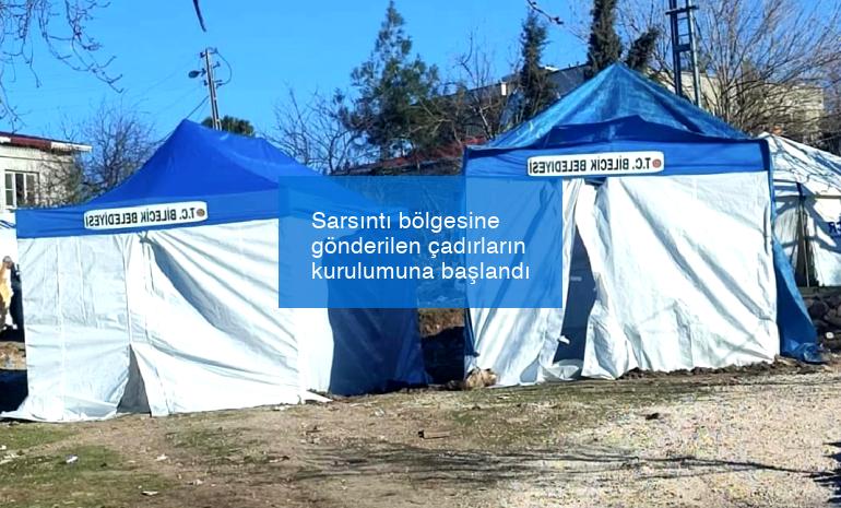 Sarsıntı bölgesine gönderilen çadırların kurulumuna başlandı