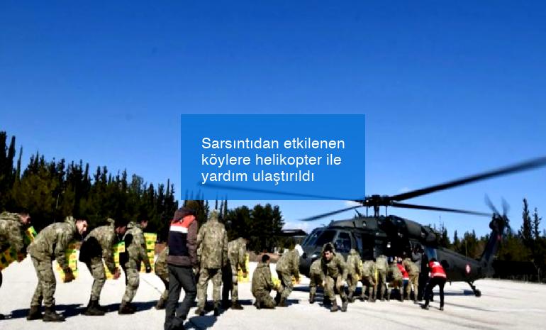 Sarsıntıdan etkilenen köylere helikopter ile yardım ulaştırıldı