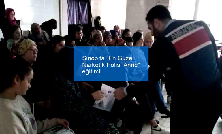 Sinop’ta “En Güzel Narkotik Polisi Anne” eğitimi