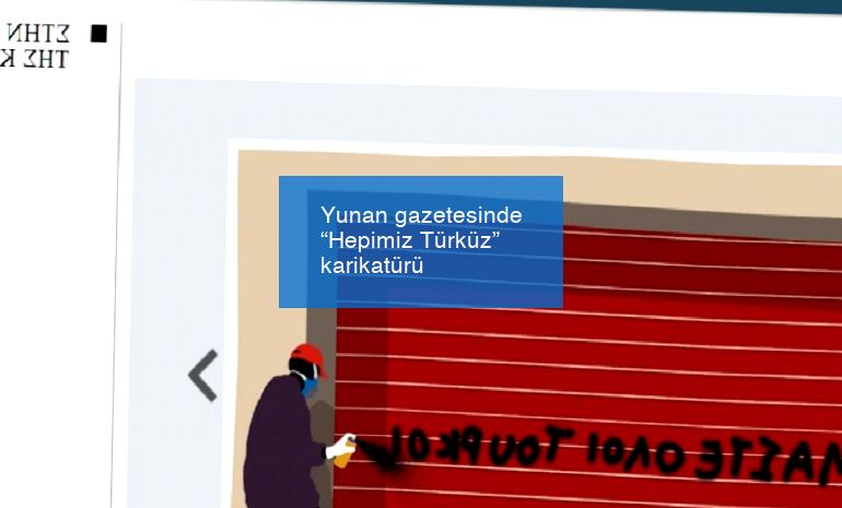 Yunan gazetesinde “Hepimiz Türküz” karikatürü