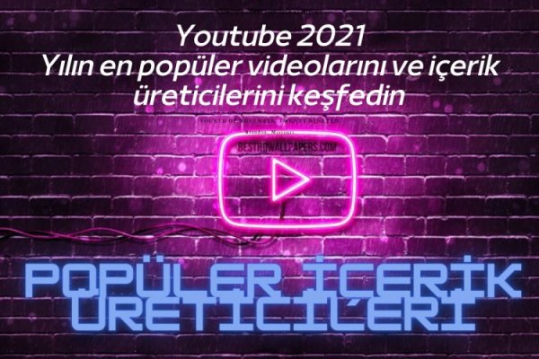 Youtube 2021 yılının popüler içerik üreticilerini açıkladı!