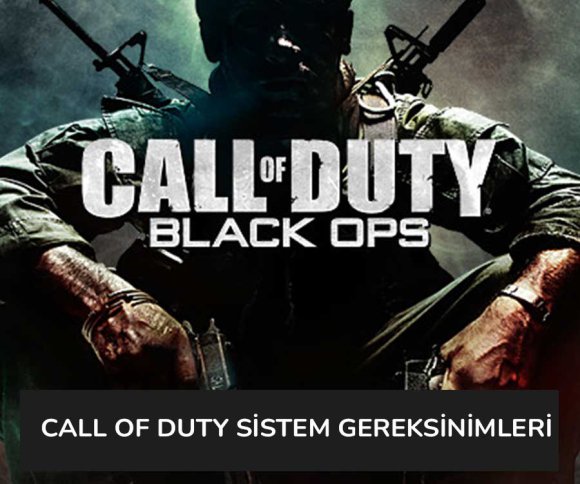 Call Of Duty Black Ops Sistem Gereksinimleri